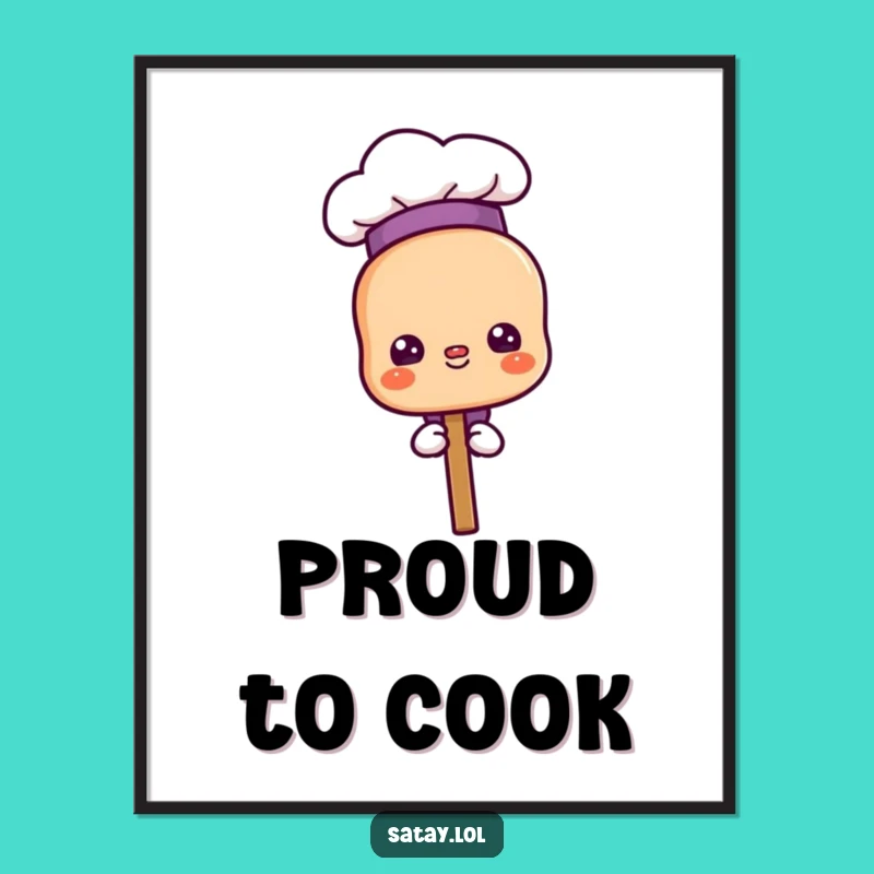 Funny Proud Chef Satay Poster - Culinary Wall Art, Chef Pride, Perfect Gift