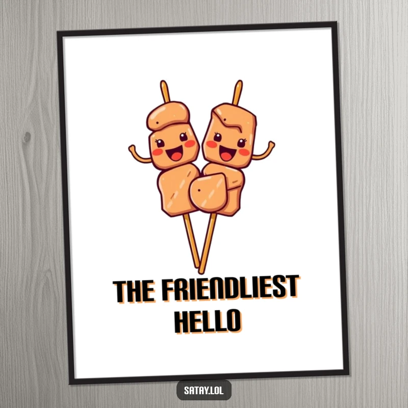 Funny Satay Skewers Poster depicting characters giving a cheerful wave with their meat pieces, bringing friendly vibes to walls.