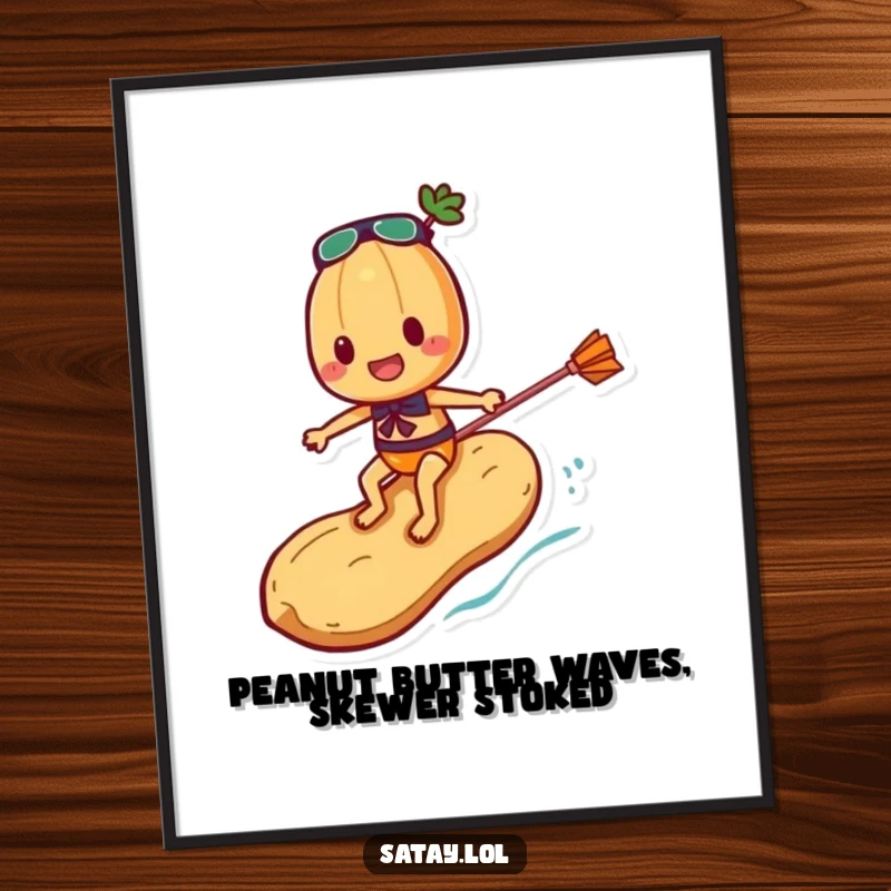 Funny Free Printable Wall Art: A satay skewer character expertly surfing on a peanut with a smile.