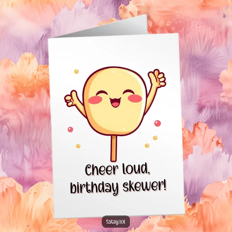Funny free printable birthday card featuring a happy satay skewer raising tiny arms in a cheer.