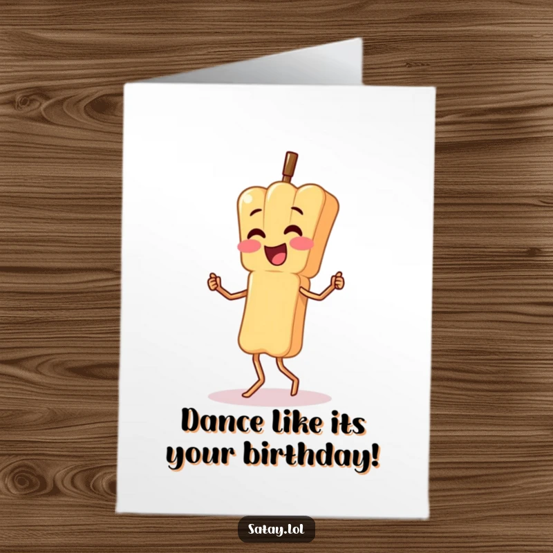 Funny Free Printable Birthday Card: A satay skewer character performs a silly, wobbly dance with enthusiasm.