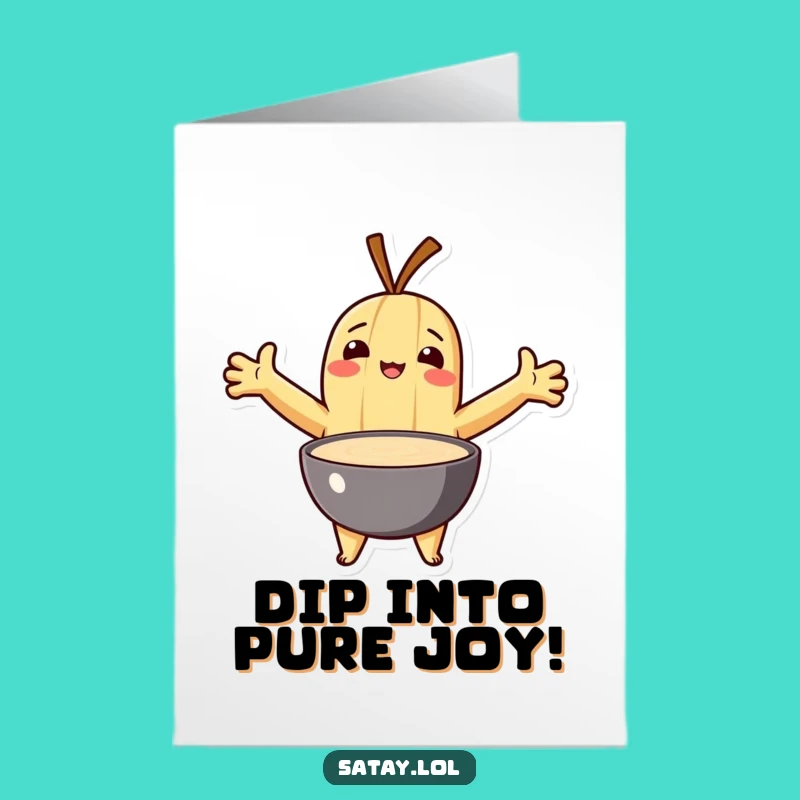 Free Printable Satay Birthday Card: Sauce-Loving Satay Downloadable Greeting