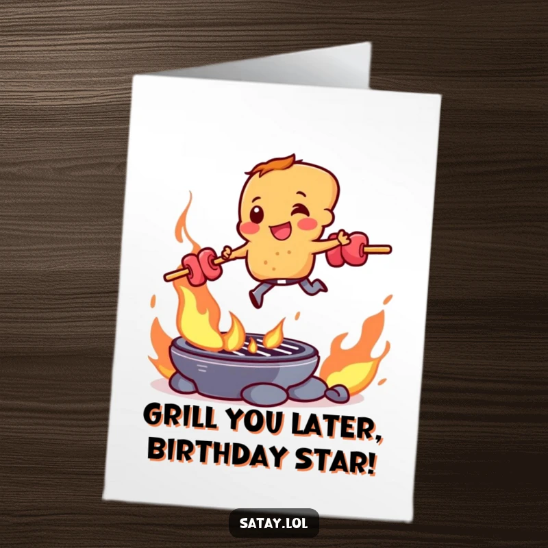 Funny Free Printable Birthday Card featuring a satay skewer character leaping with gusto over a flaming grill.