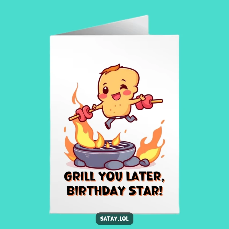Free Printable Birthday Card: Flamin' Satay Skewer Leaping Grill Funny Downloadable Gift