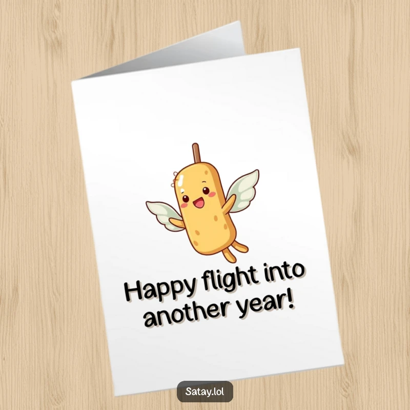 Funny Free Printable Birthday Card: A determined satay skewer flaps tiny peanut wings, trying to take flight for a birthday.