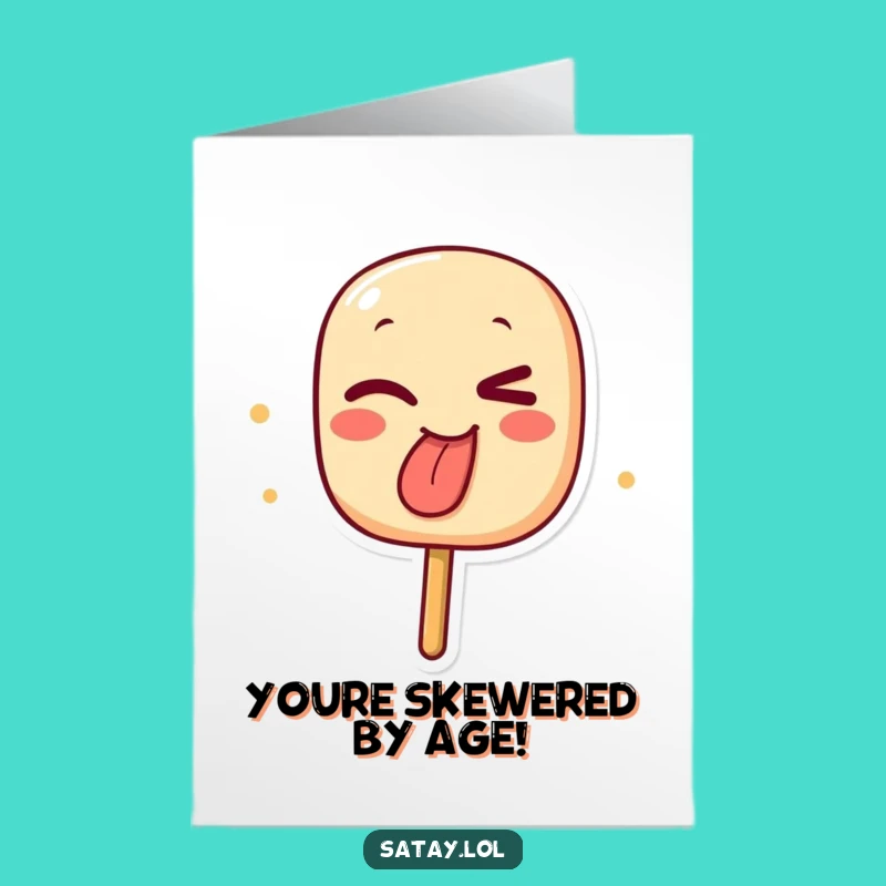 Funny Birthday Satay Skewer Wink Free Printable Greeting Card - Hilarious Downloadable Gift