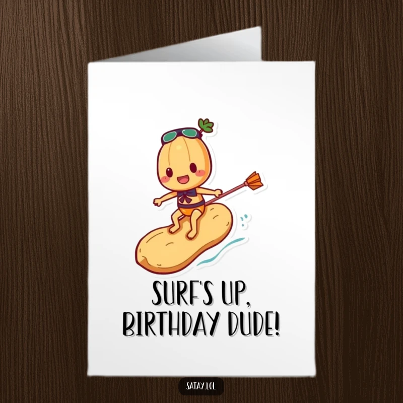 Funny Free Printable Birthday Card: Satay skewer character hilariously surfing on a peanut.