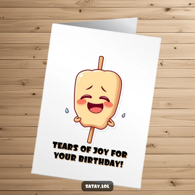 Funny Free Printable Birthday Card: A satay skewer character giggles uncontrollably, with one happy tear rolling down its cheek.