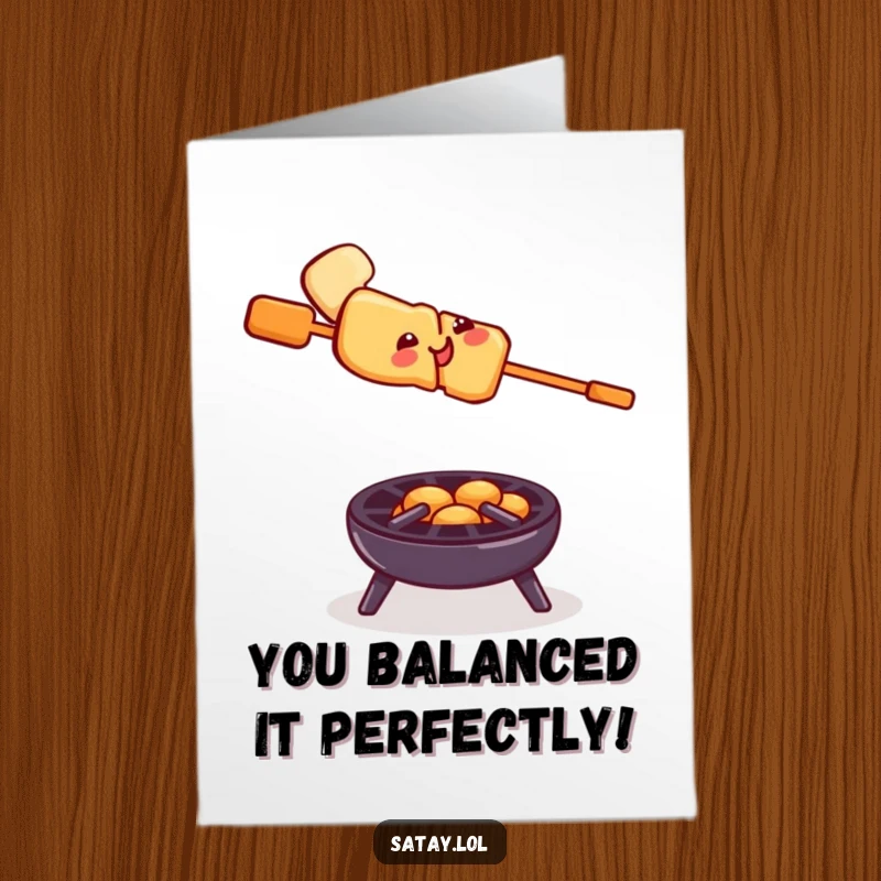 Funny Free Printable Congrats Card: A smiling satay skewer shows impressive balance on a tiny grill, celebrating their feat.