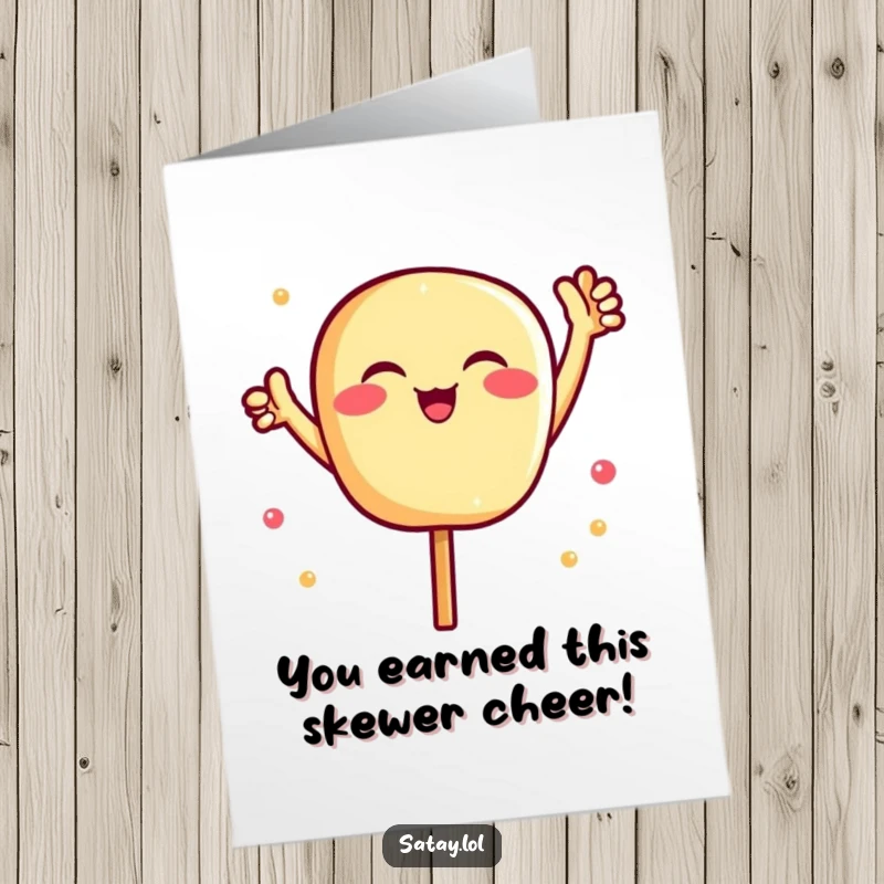 Funny free printable congratulations card showing a jubilant satay skewer with tiny arms raised in a cheer.