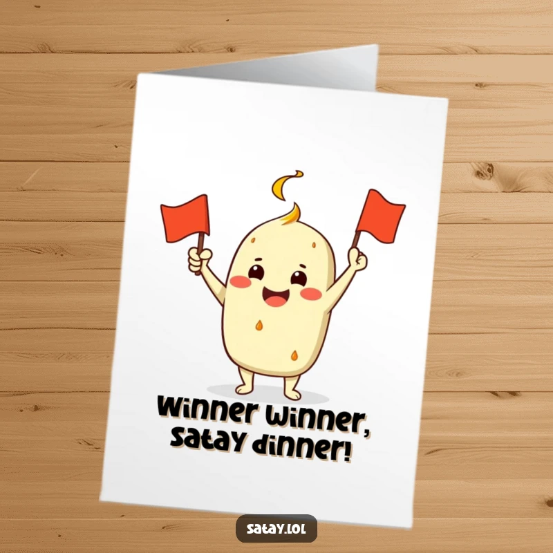Funny Free Printable Congrats Card: Jubilant satay character waves a miniature grill flag, signaling a grand achievement.