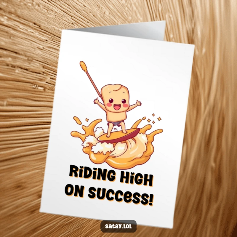 Funny Free Printable Congratulations Card showing a satay skewer character masterfully surfing a creamy peanut sauce wave.