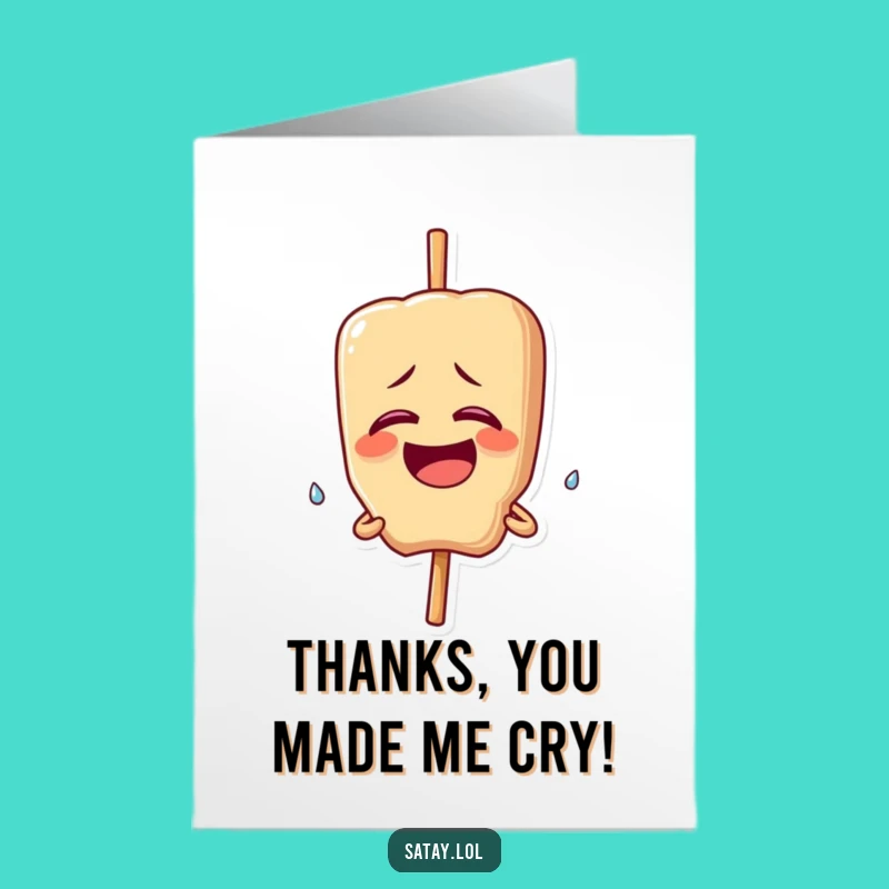 Free Printable Thank You Card: Giggling Satay Skewer - Teary Gratitude Downloadable