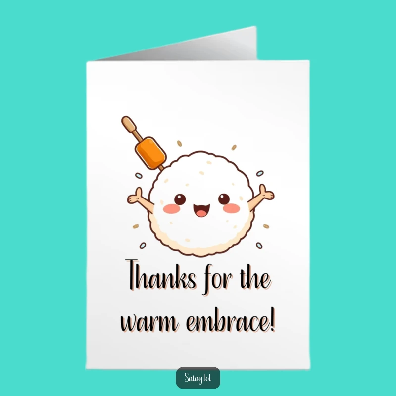 Thank You Free Printable Card: Satay Rice Ball Hug, Humorous Downloadable!