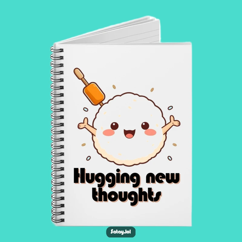 Funny Satay Skewer Hugs Rice Ball Notebook: Jot Down Comforting Ideas